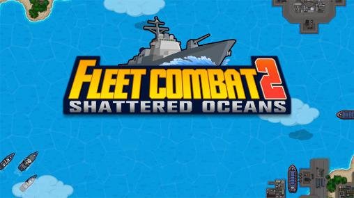 game pic for Fleet combat 2: Shattered oceans